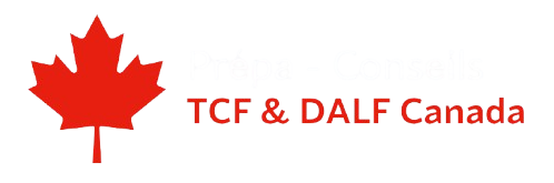 Prépa – Conseils TCF & DALF CANADA